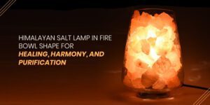 Himalayan Salt Lamp In Fire Bowl Shape For Healing, Harmony, And Purification