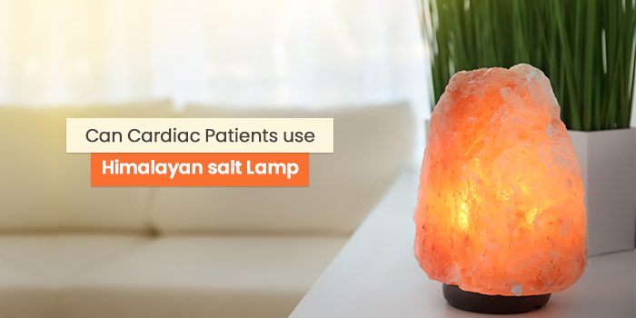 himalayan salt lamp for heart patients